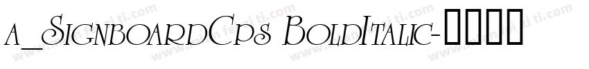 a_SignboardCps BoldItalic字体转换